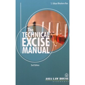 Asia Law House's The Technical Excise Manual by S. Udaya Bhaskara Rao